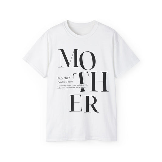 Mother Day Tees, Meaning of a Mother, Mothers Day Gift,  Unisex Ultra Cotton Tee