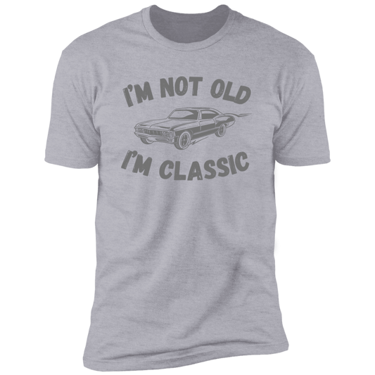 I'm Not Old I'm Classic T-Shirt Short Sleeve T-Shirt for Dad Gifts